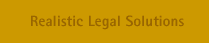 Realistic Legal Solutions